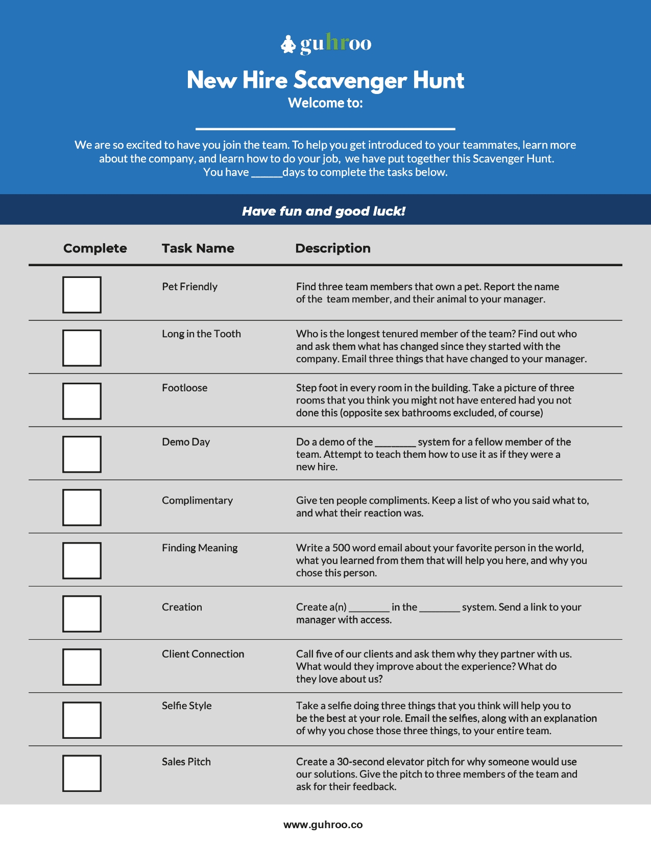 One onboarding idea that helps grease the wheels of socialization and improve the new employee training experience is a New Hire Scavenger Hunt..  