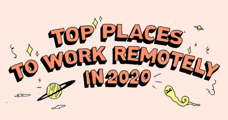 Top Places to Work Remotely in 2020 [Comic]