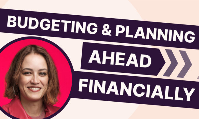 Budgeting and planning ahead financially with Maeva Cifuentes
