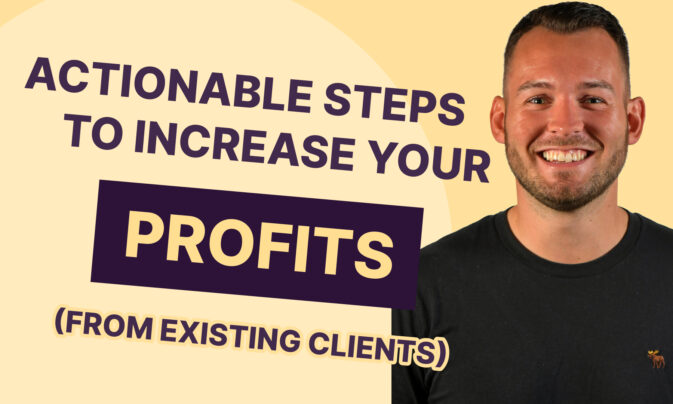 Actionable steps to increase your profits from existing clients with Rory Spence