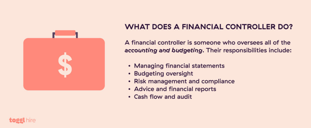 The financial controller's role consists of a wide-range of financial oversight.